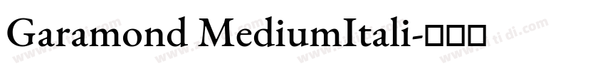 Garamond MediumItali字体转换 Garamond MediumItali字体转换